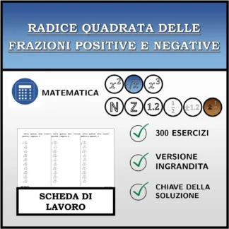 Scheda di lavoro: Radice quadrata delle frazioni positive e negative