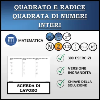 Scheda di lavoro: Quadrato e radice quadrata di numeri interi
