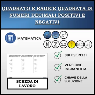 Scheda di lavoro: Quadrato e radice quadrata di numeri decimali positivi e negativi